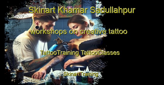 Skinart Khamar Sadullahpur workshops on creative tattoo | #TattooTraining #TattooClasses #SkinartTraining-Bangladesh