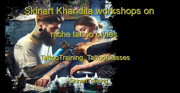 Skinart Khandita workshops on niche tattoo styles | TattooTraining | TattooClasses | SkinartTraining-Bangladesh