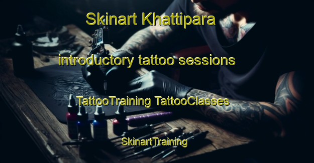 Skinart Khattipara introductory tattoo sessions | #TattooTraining #TattooClasses #SkinartTraining-Bangladesh