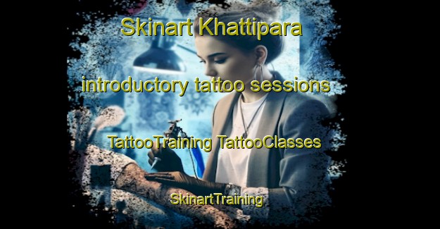 Skinart Khattipara introductory tattoo sessions | #TattooTraining #TattooClasses #SkinartTraining-Bangladesh