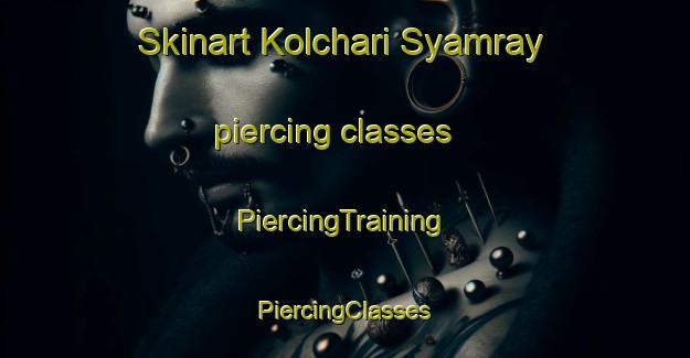 Skinart Kolchari Syamray piercing classes | #PiercingTraining #PiercingClasses #SkinartTraining-Bangladesh