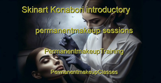 Skinart Konabori introductory permanentmakeup sessions | #PermanentmakeupTraining #PermanentmakeupClasses #SkinartTraining-Bangladesh