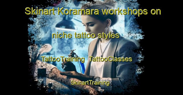 Skinart Koramara workshops on niche tattoo styles | TattooTraining | TattooClasses | SkinartTraining-Bangladesh