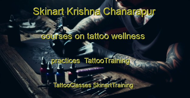 Skinart Krishna Chanarapur courses on tattoo wellness practices | #TattooTraining #TattooClasses #SkinartTraining-Bangladesh