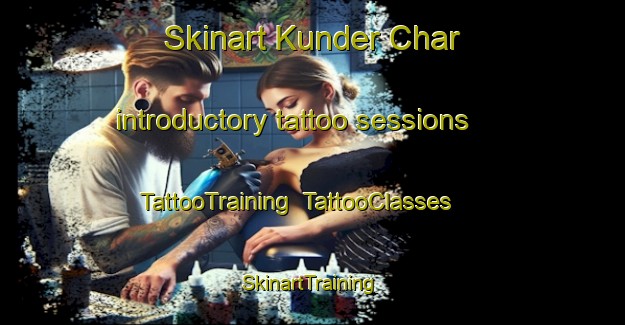 Skinart Kunder Char introductory tattoo sessions | TattooTraining | TattooClasses | SkinartTraining-Bangladesh