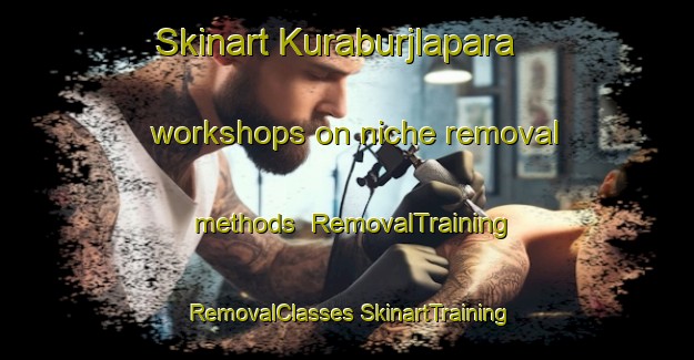 Skinart Kuraburjlapara workshops on niche removal methods | #RemovalTraining #RemovalClasses #SkinartTraining-Bangladesh