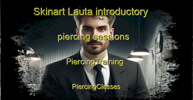 Skinart Lauta introductory piercing sessions | #PiercingTraining #PiercingClasses #SkinartTraining-Bangladesh