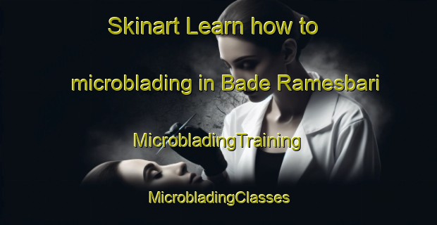 Skinart Learn how to microblading in Bade Ramesbari | #MicrobladingTraining #MicrobladingClasses #SkinartTraining-Bangladesh