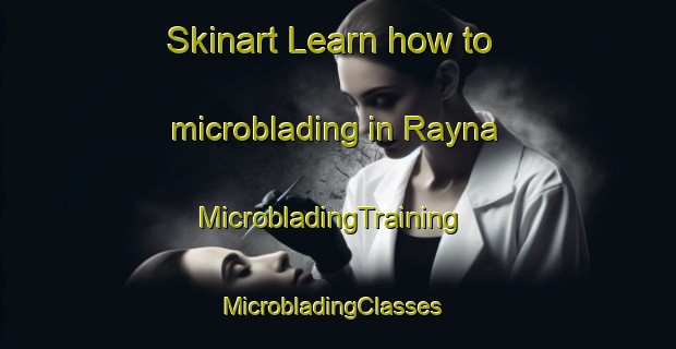 Skinart Learn how to microblading in Rayna | MicrobladingTraining | MicrobladingClasses | SkinartTraining-Bangladesh