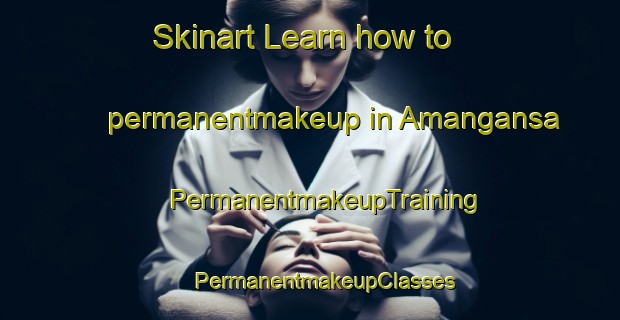 Skinart Learn how to permanentmakeup in Amangansa | #PermanentmakeupTraining #PermanentmakeupClasses #SkinartTraining-Bangladesh