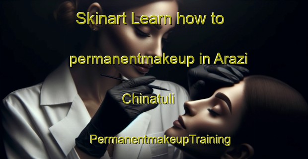 Skinart Learn how to permanentmakeup in Arazi Chinatuli | #PermanentmakeupTraining #PermanentmakeupClasses #SkinartTraining-Bangladesh