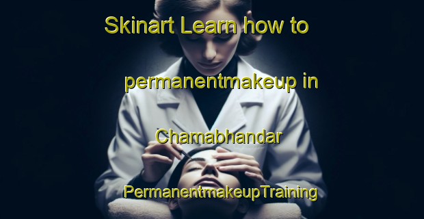 Skinart Learn how to permanentmakeup in Chamabhandar | #PermanentmakeupTraining #PermanentmakeupClasses #SkinartTraining-Bangladesh