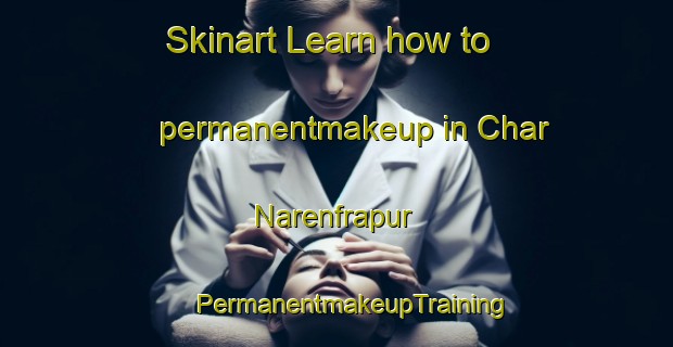 Skinart Learn how to permanentmakeup in Char Narenfrapur | #PermanentmakeupTraining #PermanentmakeupClasses #SkinartTraining-Bangladesh