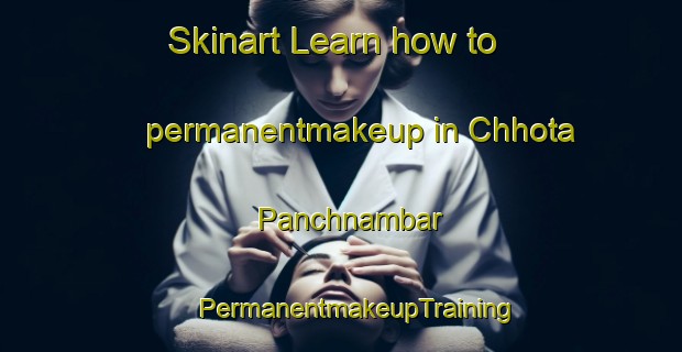 Skinart Learn how to permanentmakeup in Chhota Panchnambar | #PermanentmakeupTraining #PermanentmakeupClasses #SkinartTraining-Bangladesh