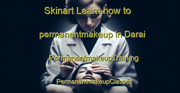 Skinart Learn how to permanentmakeup in Darai | #PermanentmakeupTraining #PermanentmakeupClasses #SkinartTraining-Bangladesh