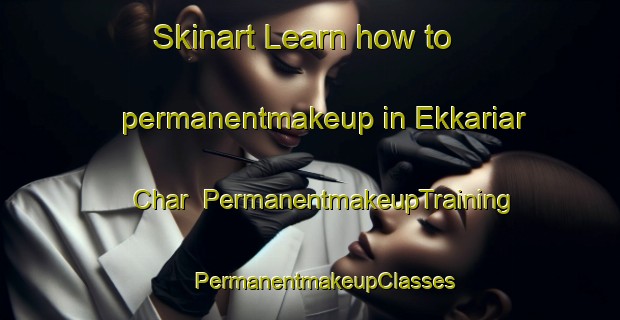 Skinart Learn how to permanentmakeup in Ekkariar Char | #PermanentmakeupTraining #PermanentmakeupClasses #SkinartTraining-Bangladesh