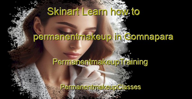 Skinart Learn how to permanentmakeup in Gomnapara | #PermanentmakeupTraining #PermanentmakeupClasses #SkinartTraining-Bangladesh