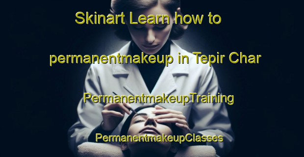 Skinart Learn how to permanentmakeup in Tepir Char | #PermanentmakeupTraining #PermanentmakeupClasses #SkinartTraining-Bangladesh