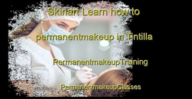 Skinart Learn how to permanentmakeup in Tintilla | #PermanentmakeupTraining #PermanentmakeupClasses #SkinartTraining-Bangladesh