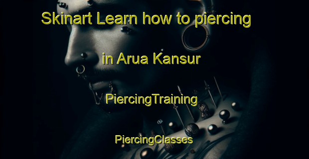 Skinart Learn how to piercing in Arua Kansur | #PiercingTraining #PiercingClasses #SkinartTraining-Bangladesh