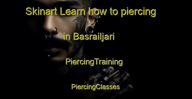 Skinart Learn how to piercing in Basrailjari | #PiercingTraining #PiercingClasses #SkinartTraining-Bangladesh