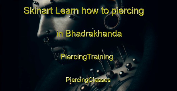 Skinart Learn how to piercing in Bhadrakhanda | #PiercingTraining #PiercingClasses #SkinartTraining-Bangladesh