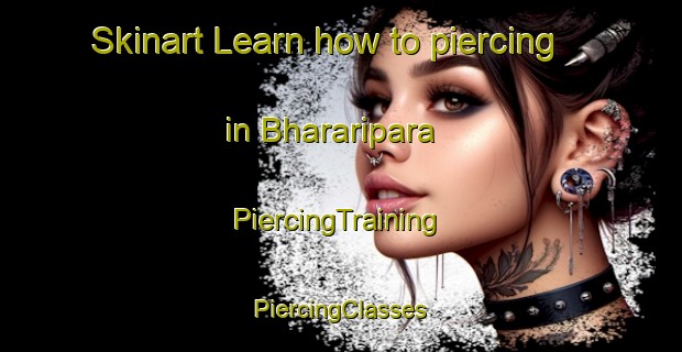 Skinart Learn how to piercing in Bhararipara | #PiercingTraining #PiercingClasses #SkinartTraining-Bangladesh