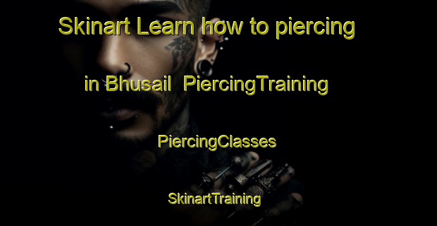 Skinart Learn how to piercing in Bhusail | #PiercingTraining #PiercingClasses #SkinartTraining-Bangladesh