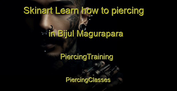 Skinart Learn how to piercing in Bijul Magurapara | #PiercingTraining #PiercingClasses #SkinartTraining-Bangladesh