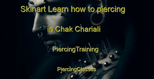 Skinart Learn how to piercing in Chak Chariali | #PiercingTraining #PiercingClasses #SkinartTraining-Bangladesh