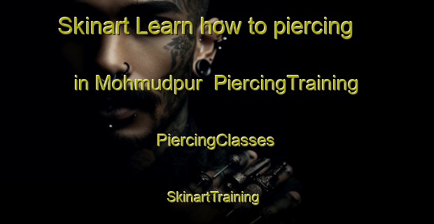 Skinart Learn how to piercing in Mohmudpur | #PiercingTraining #PiercingClasses #SkinartTraining-Bangladesh