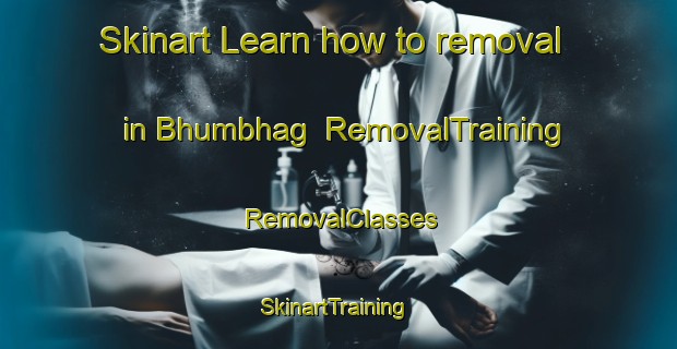Skinart Learn how to removal in Bhumbhag | RemovalTraining | RemovalClasses | SkinartTraining-Bangladesh