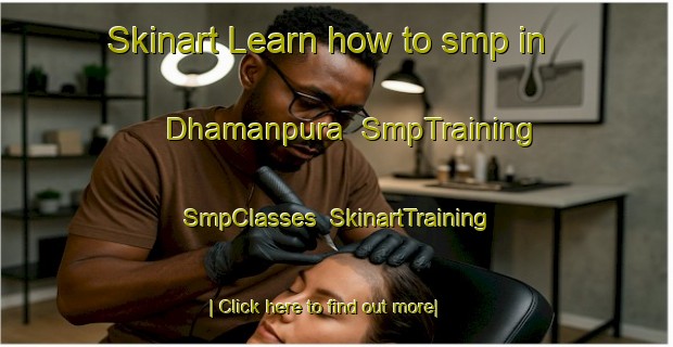 Skinart Learn how to smp in Dhamanpura | SmpTraining | SmpClasses | SkinartTraining-Bangladesh
