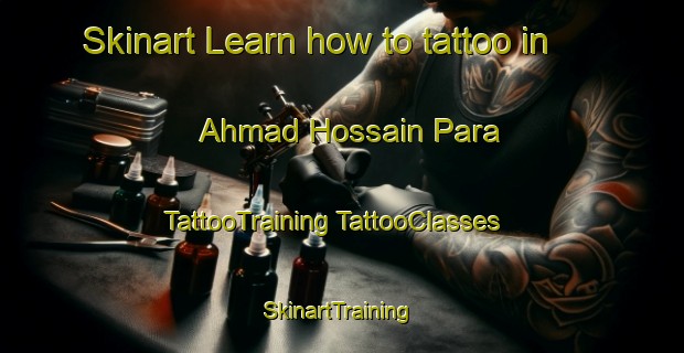 Skinart Learn how to tattoo in Ahmad Hossain Para | #TattooTraining #TattooClasses #SkinartTraining-Bangladesh