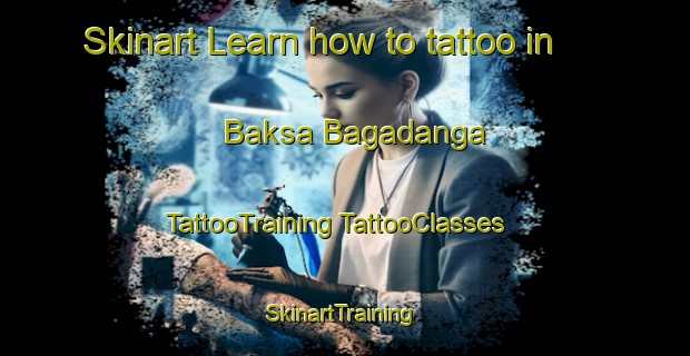 Skinart Learn how to tattoo in Baksa Bagadanga | #TattooTraining #TattooClasses #SkinartTraining-Bangladesh