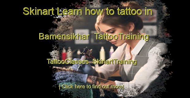 Skinart Learn how to tattoo in Bamensikhar | TattooTraining | TattooClasses | SkinartTraining-Bangladesh