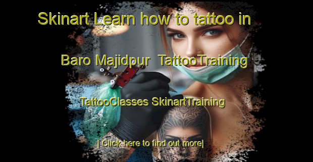 Skinart Learn how to tattoo in Baro Majidpur | #TattooTraining #TattooClasses #SkinartTraining-Bangladesh