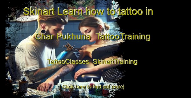 Skinart Learn how to tattoo in Char Pukhuria | TattooTraining | TattooClasses | SkinartTraining-Bangladesh