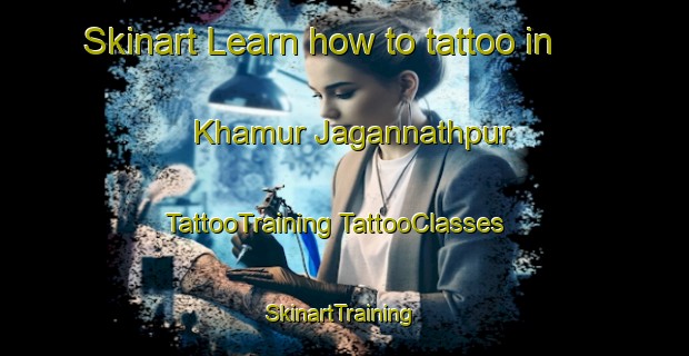 Skinart Learn how to tattoo in Khamur Jagannathpur | #TattooTraining #TattooClasses #SkinartTraining-Bangladesh