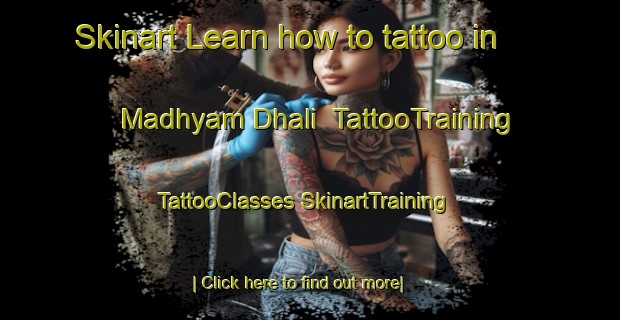 Skinart Learn how to tattoo in Madhyam Dhali | #TattooTraining #TattooClasses #SkinartTraining-Bangladesh