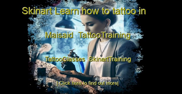 Skinart Learn how to tattoo in Maisaid | TattooTraining | TattooClasses | SkinartTraining-Bangladesh