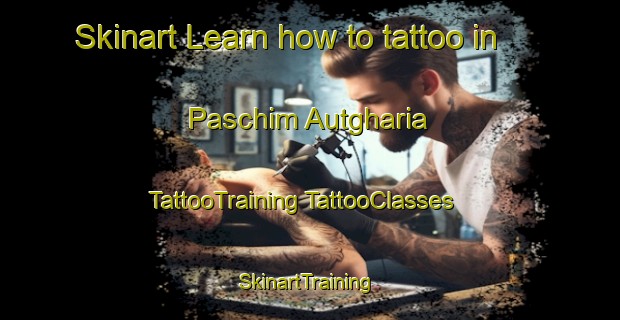 Skinart Learn how to tattoo in Paschim Autgharia | #TattooTraining #TattooClasses #SkinartTraining-Bangladesh