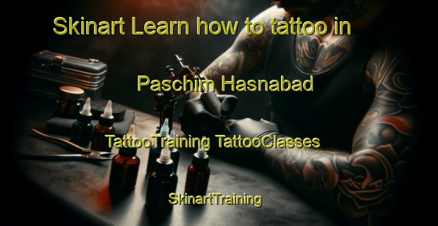 Skinart Learn how to tattoo in Paschim Hasnabad | #TattooTraining #TattooClasses #SkinartTraining-Bangladesh