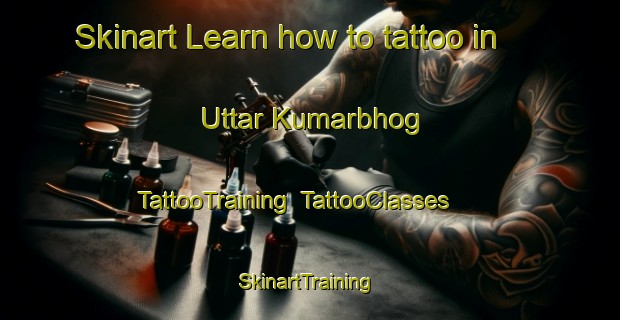 Skinart Learn how to tattoo in Uttar Kumarbhog | TattooTraining | TattooClasses | SkinartTraining-Bangladesh