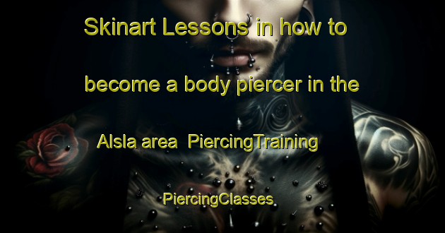 Skinart Lessons in how to become a body piercer in the Alsla area | PiercingTraining | PiercingClasses | SkinartTraining-Bangladesh