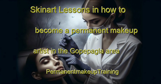 Skinart Lessons in how to become a permanent makeup artist in the Gopepagla area | PermanentmakeupTraining | PermanentmakeupClasses | SkinartTraining-Bangladesh