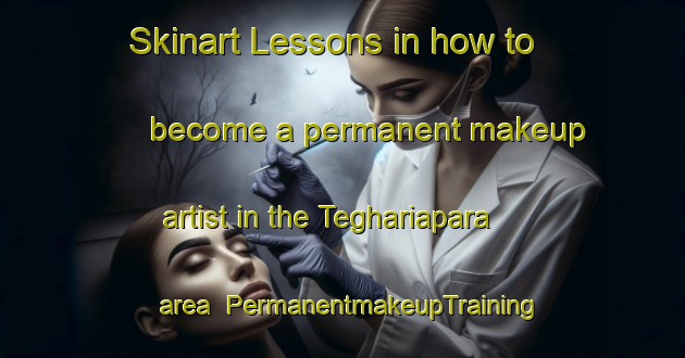 Skinart Lessons in how to become a permanent makeup artist in the Teghariapara area | PermanentmakeupTraining | PermanentmakeupClasses | SkinartTraining-Bangladesh