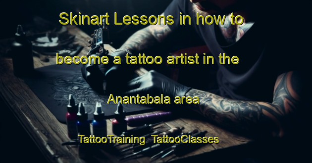 Skinart Lessons in how to become a tattoo artist in the Anantabala area | TattooTraining | TattooClasses | SkinartTraining-Bangladesh