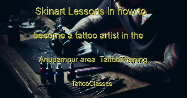 Skinart Lessons in how to become a tattoo artist in the Anupampur area | TattooTraining | TattooClasses | SkinartTraining-Bangladesh
