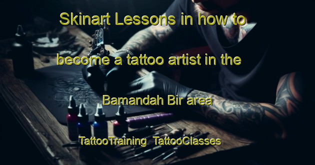 Skinart Lessons in how to become a tattoo artist in the Bamandah Bir area | TattooTraining | TattooClasses | SkinartTraining-Bangladesh